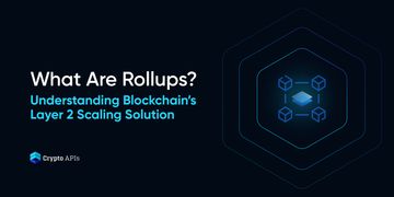 What Are Rollups? Understanding Blockchain’s Layer 2 Scaling Solution