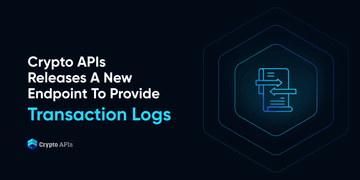 Crypto APIs Releases A New Endpoint To Provide Transaction Logs