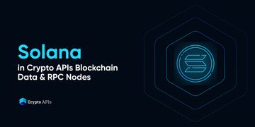 Solana in Crypto APIs Blockchain Data & RPC Nodes