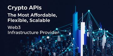 Crypto APIs - The Most Affordable, Flexible, Scalable Web3 Infrastructure Provider