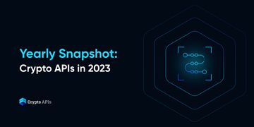 Yearly Snapshot: Crypto APIs in 2023