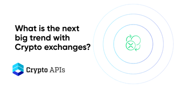 What is the next big trend with Crypto exchanges?