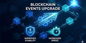 Blockchain Events Upgrade Brings Improved Stability and Speed