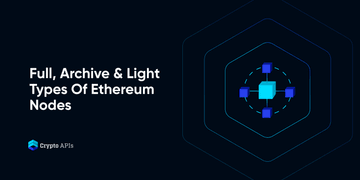 Full, Archive & Light Types Of Ethereum Nodes