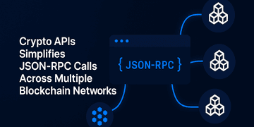 How Crypto APIs Simplifies JSON-RPC Calls Across Multiple Blockchain Networks