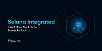 Solana Now Supported in Blockchain Events: Exploration of All Crypto APIs Services for Solana